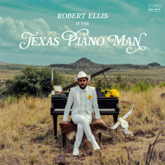 Robert Ellis - Texas Piano Man - Ltd.Ed.
