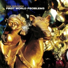 Ian Brown - First World Problems (12