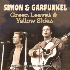 Simon & Garfunkel - Green Leaves & Yellow Skies (Live B