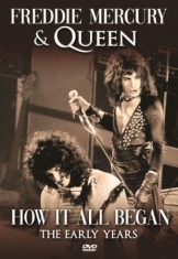 Mercury Freddie & Queen - How It All Began (Dvd Documentary)