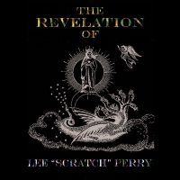 Lee Scratch Perry - The Revelation Of Lee Scratch Perry