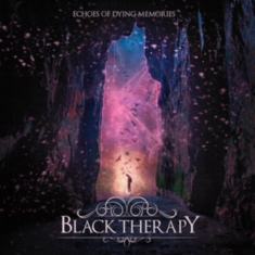 Black Therapy - Echoes Of Dying Memories