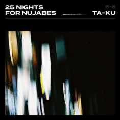 Ta-Ku - 25 Nights For Nujabes