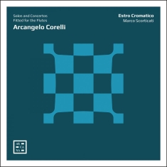 Corelli Arcangelo - Solos And Concertos Fitted For The
