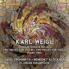 Weigl Karl - Violin Sonata No. 2 Two Pieces For