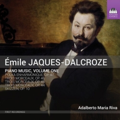Jaques-Dalcroze Émile - Piano Music, Vol. 1