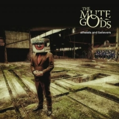 Mute Gods The - Atheists And.. -Lp+Cd-