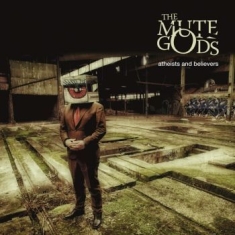 Mute Gods The - Atheists And.. -Ltd-