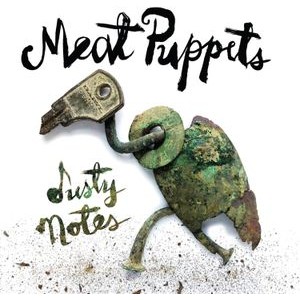 Meat Puppets - Dusty Notes