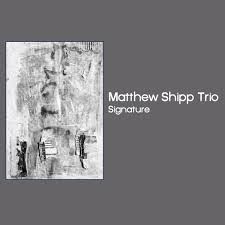Shipp Matthew (Trio) - Signature
