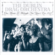 Dublin Drag Orchestra - On Minute To Midnight