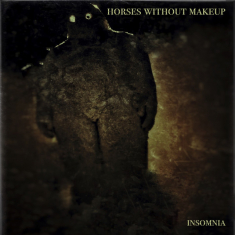 Horses Without Makeup - Insomnia