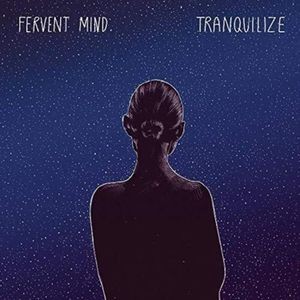 Fervent Mind - Tranquilize
