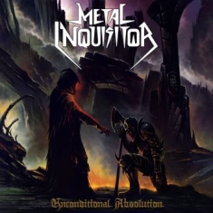 Metal Inquisitor - Unconditional Absolution (Re-Releas