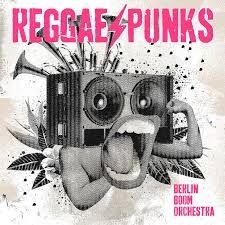 Berlin Boom Orchestra - Reggae Punks