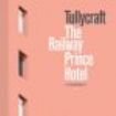 Tullycraft - Railway Prince Hotel i gruppen CD / Nyheter / Rock hos Bengans Skivbutik AB (3511950)