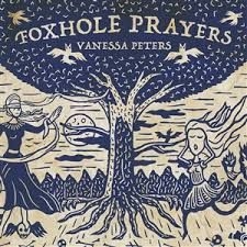 Peters Vanessa - Foxhole Prayers i gruppen VI TIPSAR / Veckans Släpp / Vecka 10 / VINYL Vecka 10 / POP / ROCK hos Bengans Skivbutik AB (3511966)