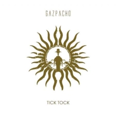 Gazpacho - Tick Tock (Lp+7