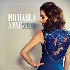 Anne Michaela - Bright Lights And The Fame