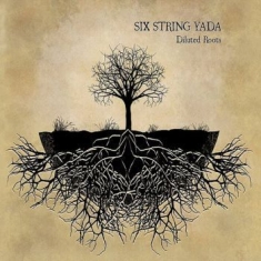 Six String Yada - Diluted Roots
