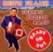 Frank Keith & The Soileau Zydeco Ba - Ready Or Not i gruppen CD / Pop hos Bengans Skivbutik AB (3514874)