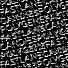 Fastlane Candies - Polygene