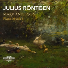 Röntgen Julius - Piano Music Vol. 4