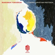 Poetzsch Clemens Christian - Remember Tomorrow (Lp)