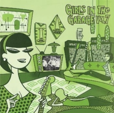 Blandade Artister - Girls In The Garage 7 (Green Vinyl)