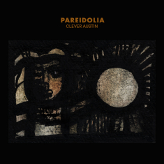 Austin Clever - Pareidolia