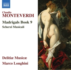 Monteverdi Claudio - Madrigals, Book 9