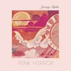 Tuplin Jeremy - Pink Mirror