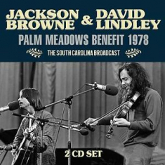 Browne Jackson & Lindley David - Palm Meadows Benefit 1978 (2 Cd Bro