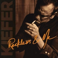 Kiefer Sutherland - Reckless & Me