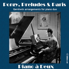 Gershwin George - Porgy, Preludes & Paris - Gershwin