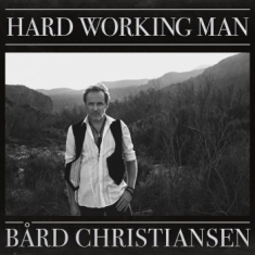 Christiansen Bård - Hard Working Man