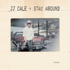 Cale J.J. - Stay Around -Rsd/Ep-