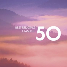 Blandade Artister - 50 Best Relaxing Classics