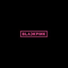 Blackpink - Blackpink EP