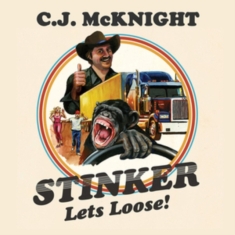 Mcknight C.J. - Stinker Lets Loose