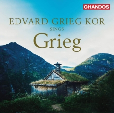 Grieg Edvard - Edvard Grieg Kor Sings Grieg