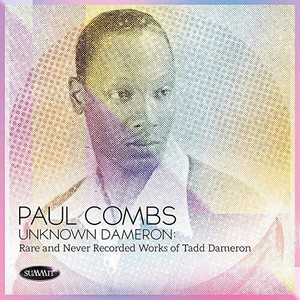 Paul Combs - Unknown Dameron: Rare And Never Rec