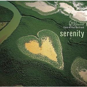 Various Artists - Serenity (Yann Arthus-Bertrand)