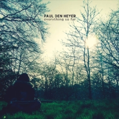 Den Heyer Paul - Everything So Far