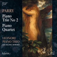 Parry Hubert - Piano Trio No. 2 & Piano Quartet