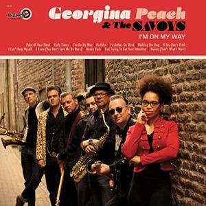 Peach & The Savoys Georgina - I'm On My Way