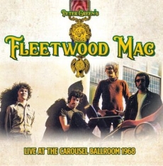 Fleetwood Mac - Live At The Carousel 1968 (Fm)