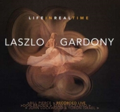 Gardony Lazlo - Life In Real Time