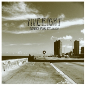 Five Eight - Songs For St. Jude