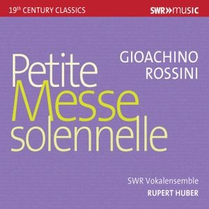 Gioacchino Rossini - Petite Messe Solenelle